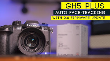 GH5 + 25mm Lumix f1.7 + Auto Face-tracking | 2.6 Firmware Update TEST