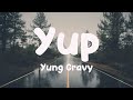 Yup Yung Gravy Lyrics Video mp3