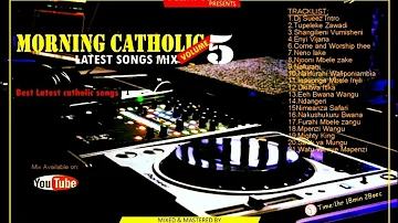 MORNING CATHOLIC MIX 5 - DJ SQUEEZ BIGSOUND ENTERTAINMENT{0702113890}