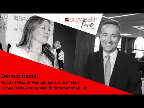 Dermot Hamill, Head of Wealth Management, Isle of Man  Canaccord Genuity Wealth (International) Ltd