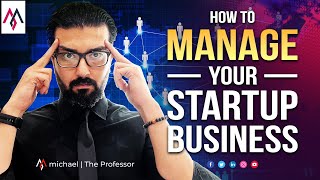 How to Manage a Startup Business