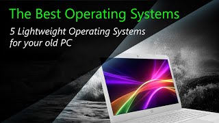 The Best Operating Systems for Old PC screenshot 2