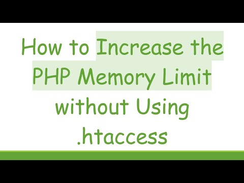 How to Increase the PHP Memory Limit without Using .htaccess