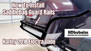 How To Install Saddlebag Guard Rails On Harley 2018 Electra Glide
