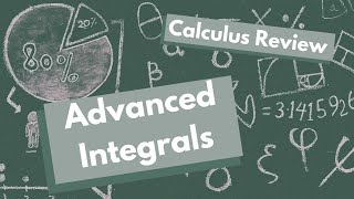 calculus | review 7 | advanced integrals