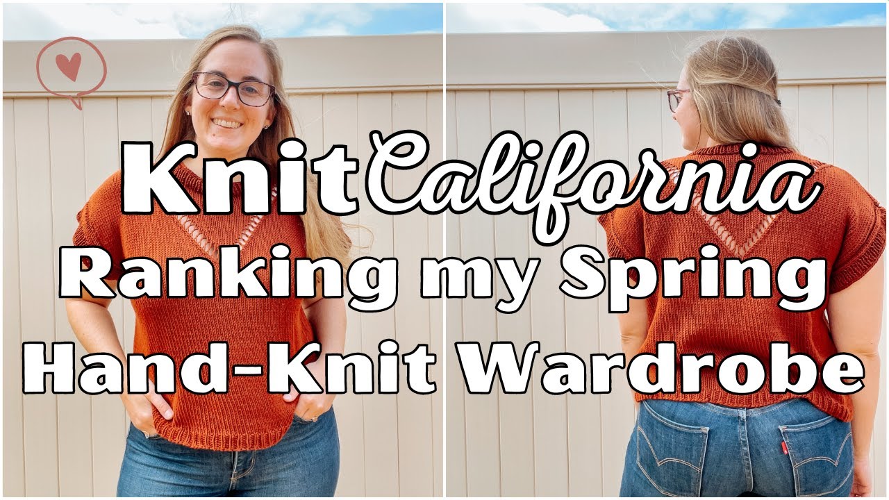 Ranking my Spring Hand-Knit Wardrobe - Knit California Podcast Episode 38