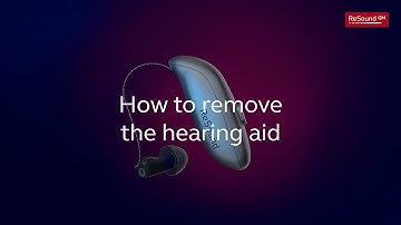 ReSound OMNIA - How to remove the hearing aid