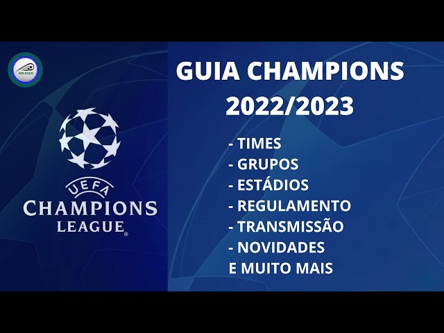 Guia da Champions League 2022/23: Tudo o que você precisa saber sobre a  competição