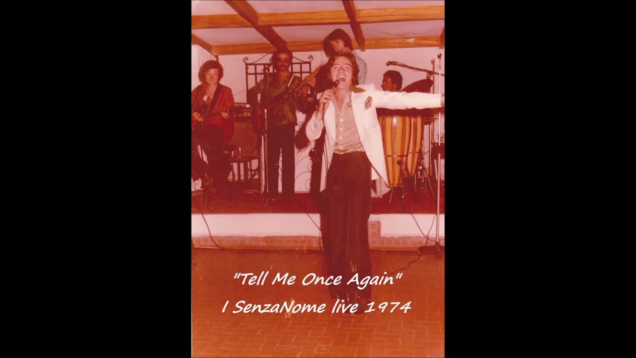 Tell Me Once Again - I SenzaNome Live 1974