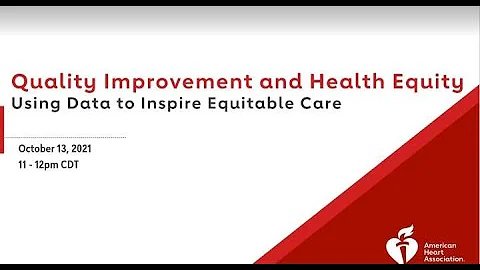 Quality Improvement and Health Equity: Using Data to Inspire Equitable Care