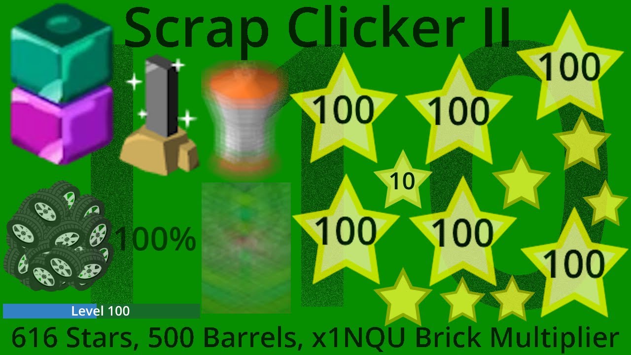 Scrap Clicker 2 Part 111 - 616 Stars, 500 Barrels, x1NQU Brick Multiplier