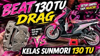 BEAT DRAG 130 TU / KELAS SUNMORI 