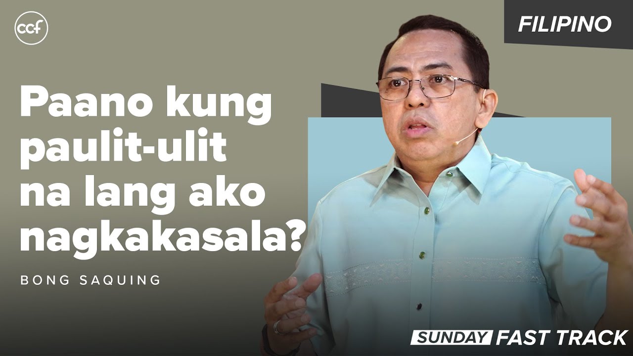 Paano kung paulit-ulit na lang ako nagkakasala? | Sunday Fast Track