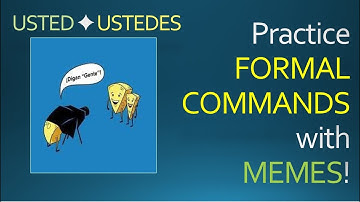 Spanish Formal Commands: Practice with Memes! (Usted y Ustedes)