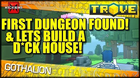 Finding Our First Dungeon and Building a D*ck House! Trove Exclusive Alpha Coverage!
