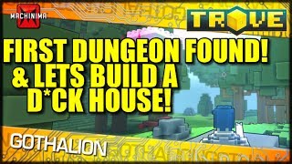 Finding Our First Dungeon and Building a D*ck House! Trove Exclusive Alpha Coverage!