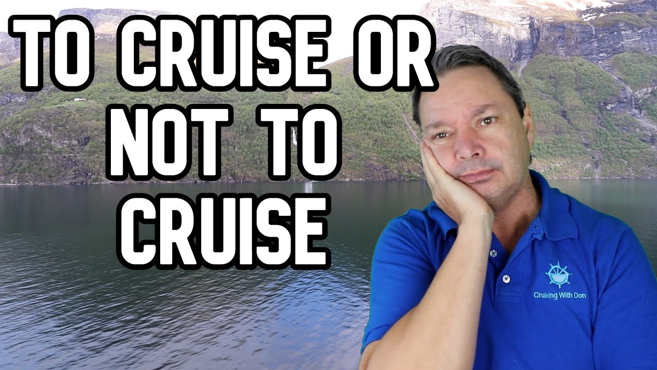 CRUISE NEWS - SHOULD YOU CRUISE NOW