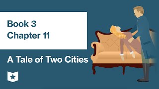 A Tale of Two Cities by Charles Dickens | Book 3, Chapter 11