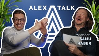 ALEX TALK | Vieraana muusikko Samu Haber