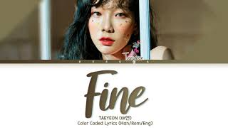 Taeyeon (태연) – Fine (Color Coded Lyrics Eng/Rom/Han)