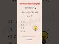 Solve 6(x - 1) = 5(x + 1) | Find the Value of x | Algebra Challenge #maths #mathisfun #coolmath