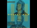 Morris wonderboy  mortal man ft kao denero official audio