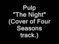 Pulp - The Night