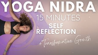 Transformative Self-Reflection & Growth Journey Yoga Nidra | 15-Minute