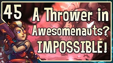 Awesomenauts - Raelynn Gameplay - "A Thrower in Awesomenauts? IMPOSSIBLE!"