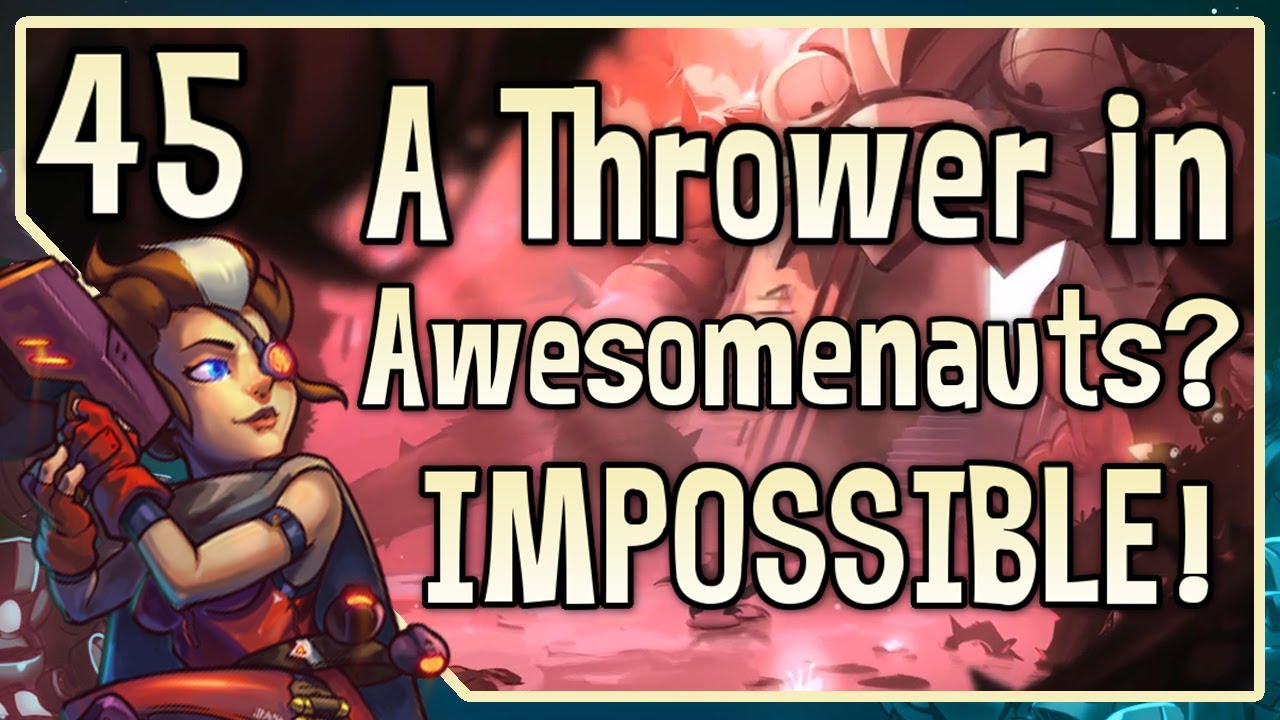 Awesomenauts - Raelynn Gameplay - "A Thrower in Awesomenauts? IMPOSSIBLE!"