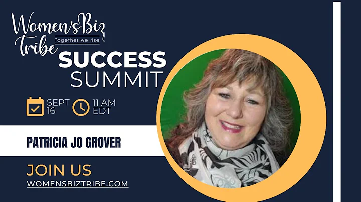 Patricia Jo Grover - Women's Biz Tribe Success Sum...