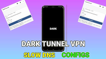 How to setup Dark Tunnel VPN with Slow DNS Config Settings For Secure Browsing
