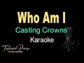 Who Am I - Casting Crowns - HQ Karaoke