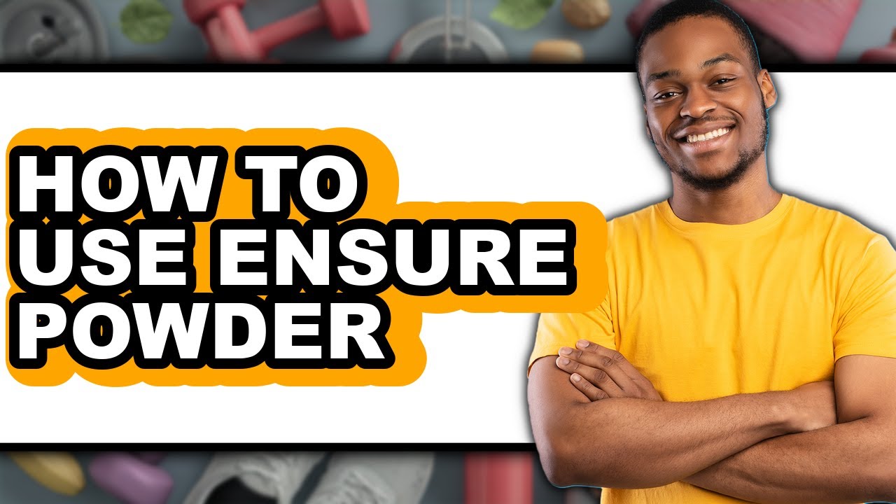 How to Use Ensure Powder (Full Guide)