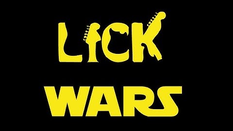 LICK WARS - Intro