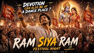 RAM SIYA RAM Festival Night ❤️ | 24 Mins Non Stop EDM Kirtan Mix