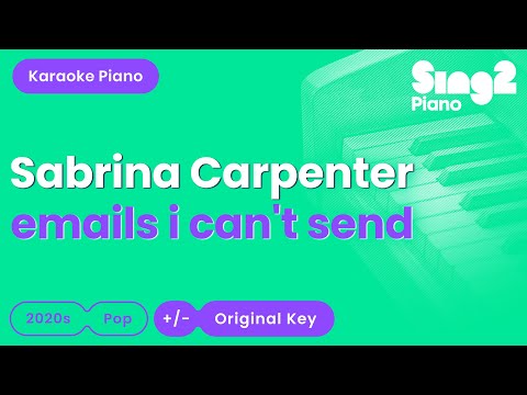 Sabrina Carpenter Emails I Can T Send Piano Karaoke