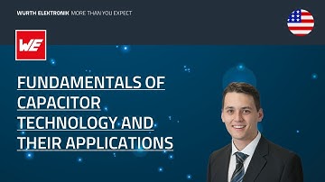Fundamentals of Capacitor Technology and their Applications