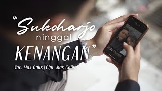 Download Lagu Galis - Sukoharjo Ninggal Kenangan MP3