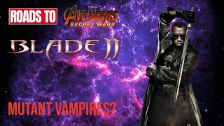 Roads to Avengers: Secret Wars | Blade II - Recap/Review