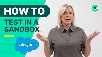 How To Test In A SALESFORCE SANDBOX