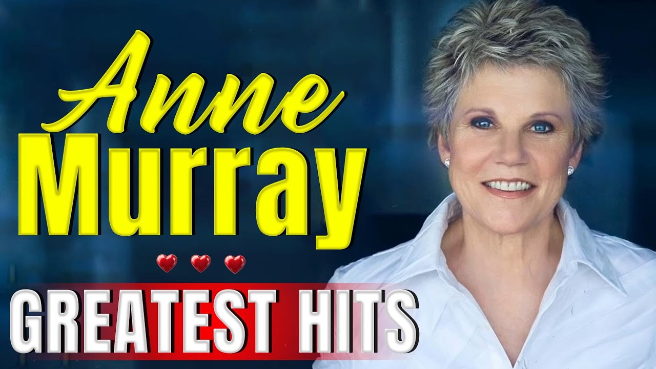 Anne Murray Greatest Hits 💕 Top 10 Best Songs To Listen in 2025 🎶All Time Favorite Hits Songs