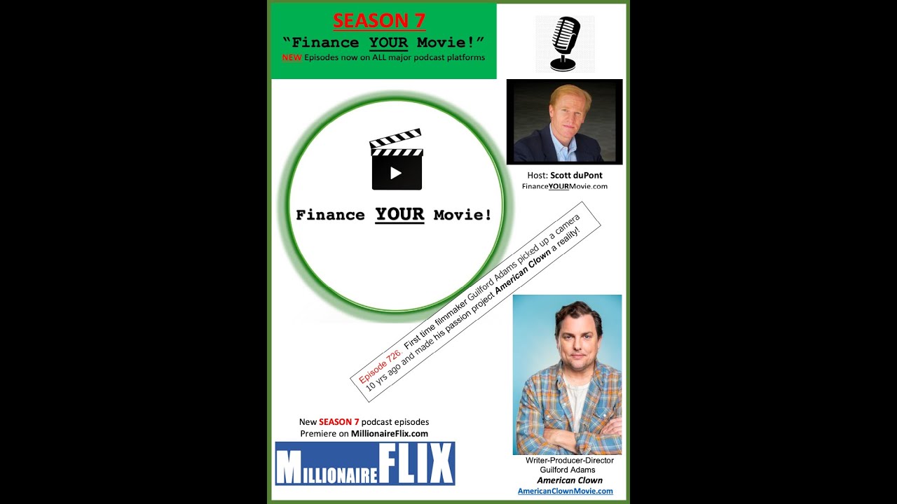 726.  1st time filmmaker Guilford Adams made his project "American Clown" a reality!