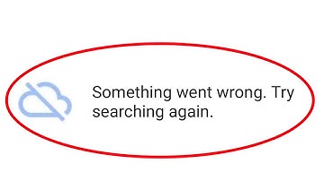 Fix Something went wrong.Try searching again|Can