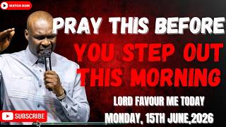 15TH JUNE 2026: START YOUR DAY WITH POWERFUL EARLY MORNING PRAYERS BY APOSTLE JOSHUA SELMAN