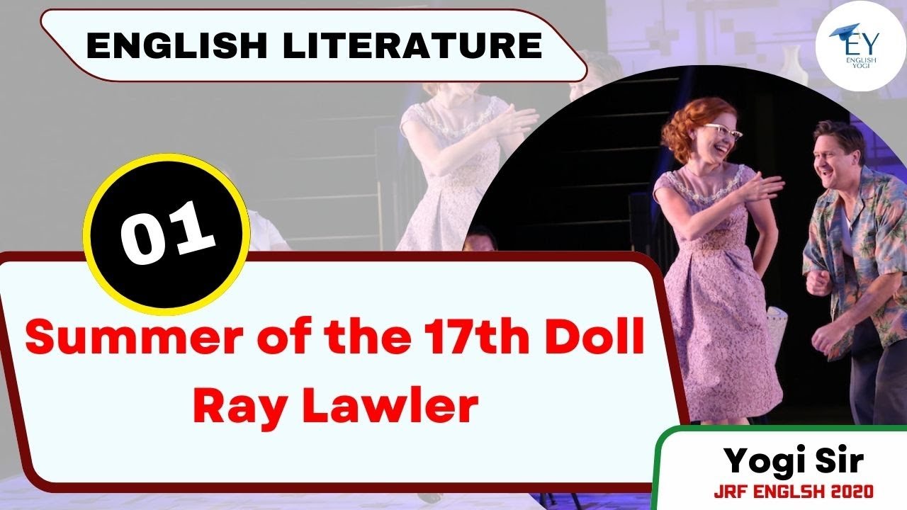 Summer of Seventeenth Doll by Ray Lawler (Australian Drama) Part   1