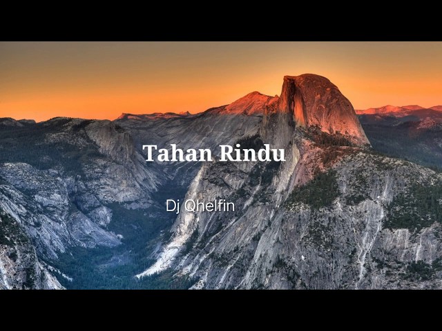 Tahan Rindu(Lirik)-Dj Qhelfin ||Musik class=