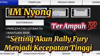 SIMAK VIDEO DIATAS SETTING AKUN RALLY FURY MENJADI KECEPATAN TINGGI 💯 // TERBARU screenshot 3
