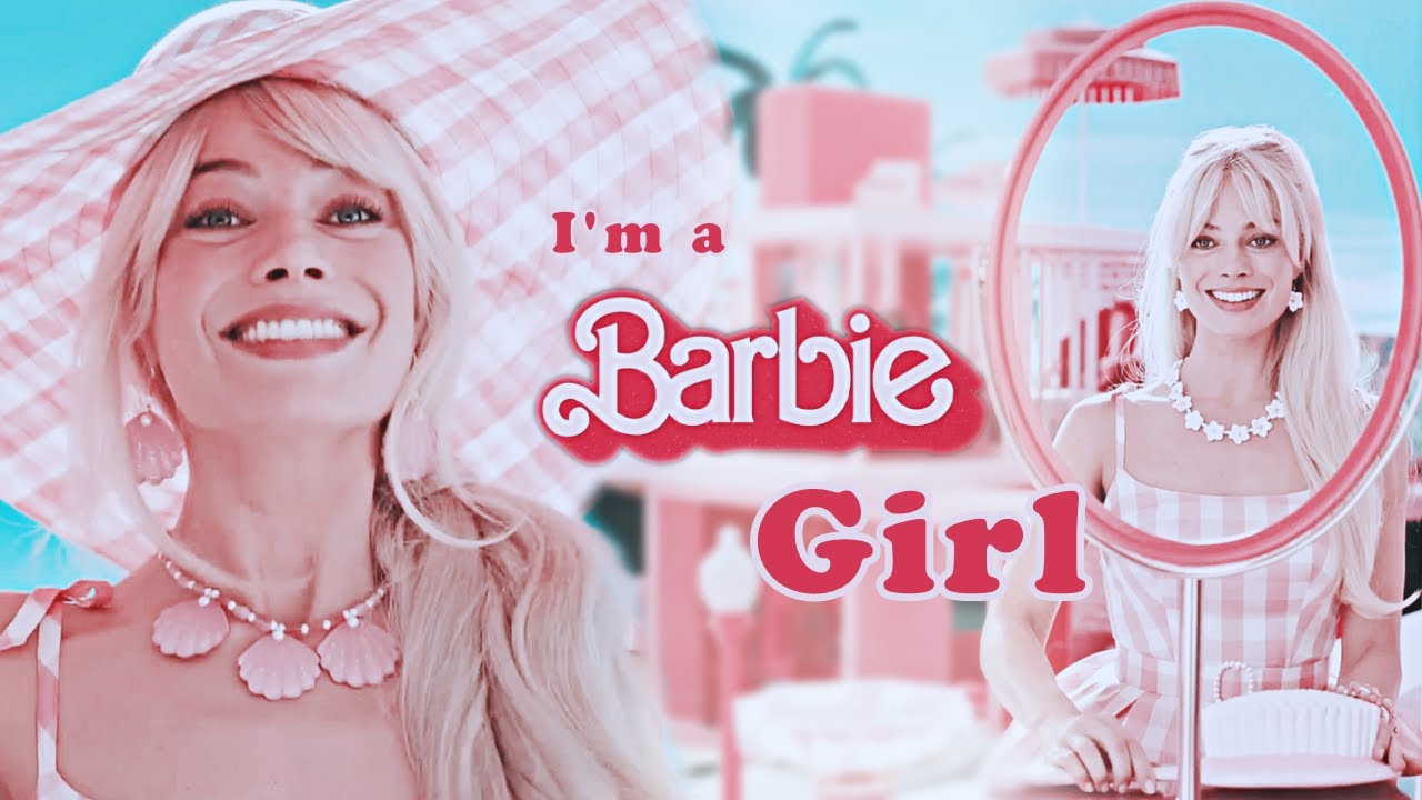 Barbie (2023) I'm a Barbie Girl in a Barbie World YouTube