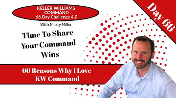 KW Command 66 Day Challenge 4.0 Day 66 - 66 Reasons Why I Love KW Command